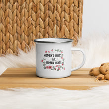 Load image into Gallery viewer, Women's Rights Are Human Rights Enamel Mug