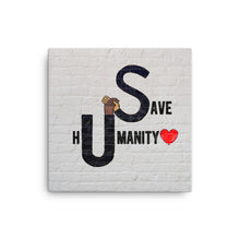 Load image into Gallery viewer, Save Humanity Canvas - Republica Humana