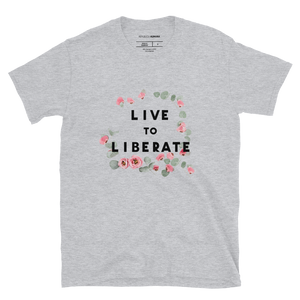 LIVE TO LIBERATE T-Shirt